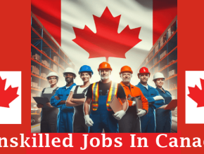 Unskilled Job Opportunities in Canada